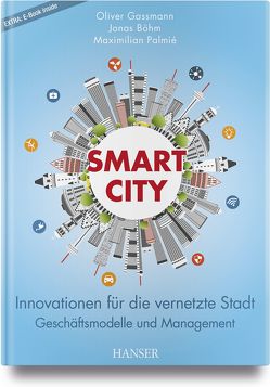 Smart City von Böhm,  Jonas, Gassmann,  Oliver, Palmié,  Maximilian