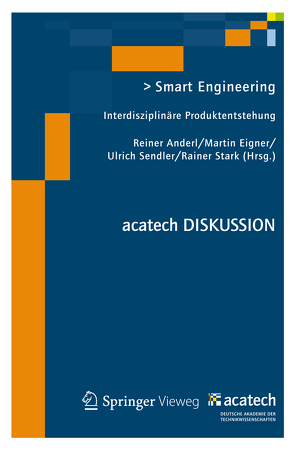 Smart Engineering von Anderl,  Reiner, Eigner,  Martin, Sendler,  Ulrich, Stark,  Rainer