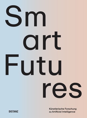 Smart Futures von Burri,  Regula Valerie