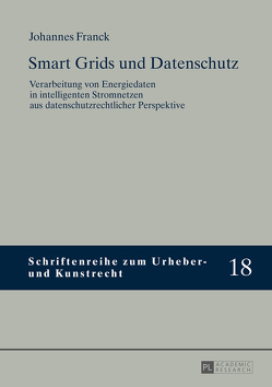 Smart Grids und Datenschutz von Franck,  Johannes