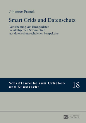 Smart Grids und Datenschutz von Franck,  Johannes