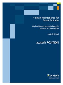 Smart Maintenance für Smart Factories von acatech,  .