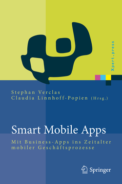 Smart Mobile Apps von Linnhoff-Popien,  Claudia, Verclas,  Stephan