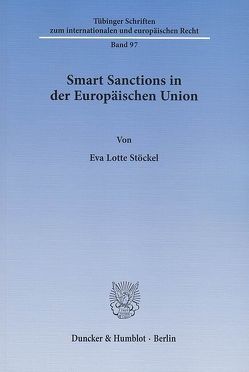 Smart Sanctions in der Europäischen Union. von Stöckel,  Eva Lotte
