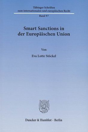 Smart Sanctions in der Europäischen Union. von Stöckel,  Eva Lotte