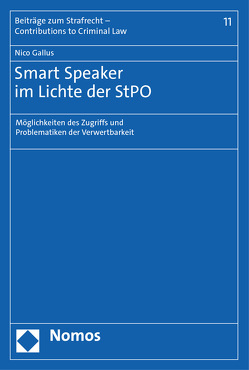 Smart Speaker im Lichte der StPO von Gallus,  Nico