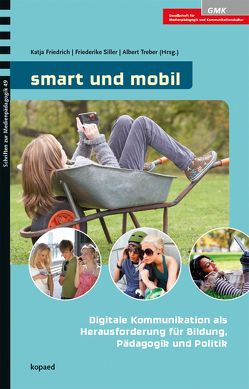 smart und mobil von Friedrich,  Katja, Siller,  Friederike, Treber,  Albert