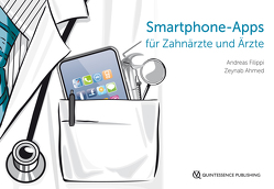 Smartphone-Apps für Zahnärzte und Ärzte von Ahmed,  Zeynab, Filippi,  Andreas