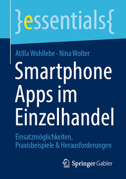 Smartphone Apps im Einzelhandel von Wohllebe,  Atilla, Wolter,  Nina