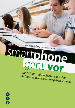Smartphone geht vor von Belwe,  Andreas, Schutz,  Thomas