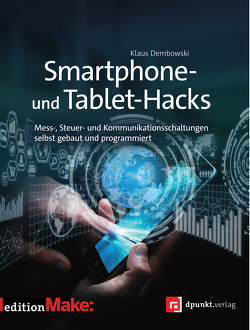 Smartphone- und Tablet-Hacks von Dembowski,  Klaus