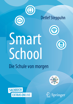 SmartSchool – Die Schule von morgen von Pinto,  Tobias, Steppuhn,  Detlef