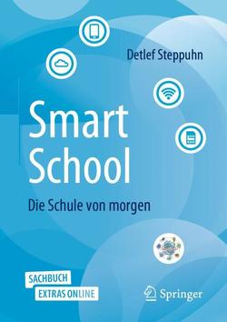 SmartSchool – Die Schule von morgen von Pinto,  Tobias, Steppuhn,  Detlef