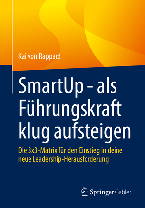 SmartUp – als Führungskraft klug aufsteigen von von Rappard,  Kai