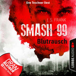 Smash99 – Folge 01 von Frank,  J. S., Teschner,  Uve