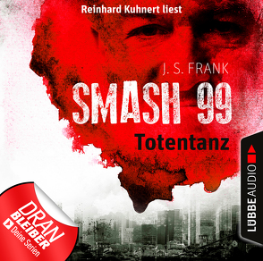 Smash99 – Folge 02 von Frank,  J. S., Kuhnert,  Reinhard