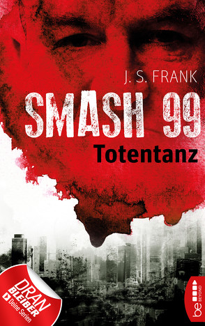Smash99 – Folge 2 von Frank,  J. S.