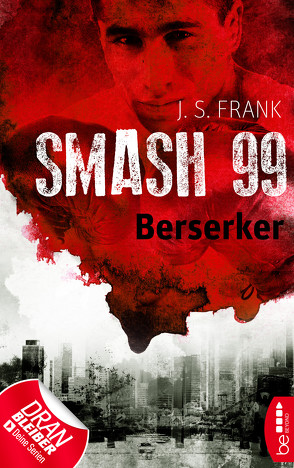 Smash99 – Folge 4 von Frank,  J. S.