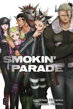 Smokin Parade – Band 06 von Kataoka,  Jinsei, Kondou,  Kazuma