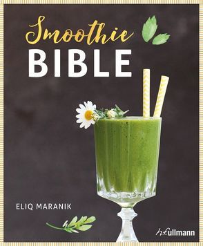 Smoothie Bible von Maranik,  Eliq