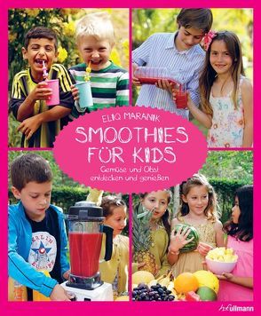 Smoothies für Kids von Maranik,  Eliq