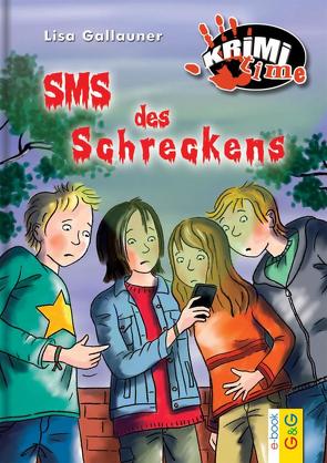 SMS des Schreckens von Gallauner,  Lisa, Reichert,  Katharina