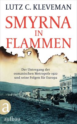 Smyrna in Flammen von Kleveman,  Lutz C.