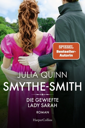 SMYTHE-SMITH. Die gewiefte Lady Sarah von Lingsminat,  Petra, Quinn,  Julia