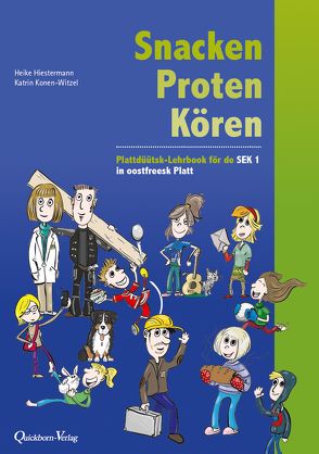 Snacken, Proten, Kören – Oostfreesk Platt von Hiestermann,  Heike, Konen-Witzel,  Katrin, Niederdeutsch,  Länderzentrum für