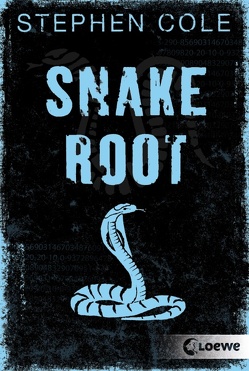 Snakeroot (Band 1) von Cole,  Stephen, Höfker,  Ursula