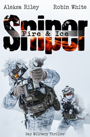 Sniper – Fire & Ice von Riley,  Aleksa, White,  Robin