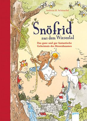 Snöfrid aus dem Wiesental (3) Das ganz und gar fantastische Geheimnis des Riesenbaumes von Schmachtl,  Andreas H.