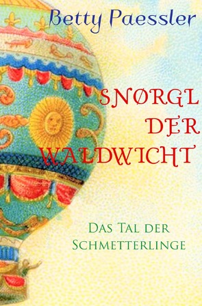 Snørgl der Waldwicht von Paessler,  Betty