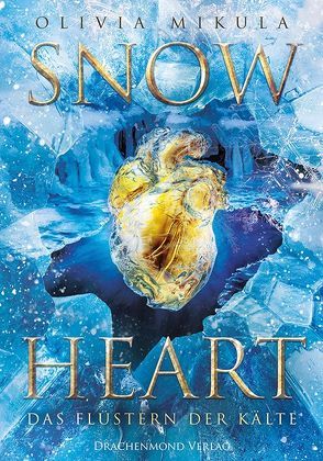 Snow Heart von Mikula,  Olivia