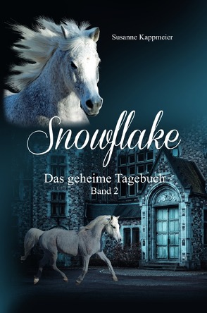 Snowflake / Snowflake: Das geheime Tagebuch von Kappmeier,  Susanne