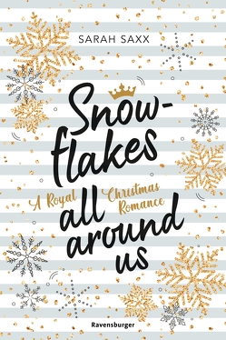 Snowflakes All Around Us. A Royal Christmas Romance (Wunderschöne Winter-Romantik im verschneiten Skandinavien) von Pohl,  Romy, Saxx,  Sarah