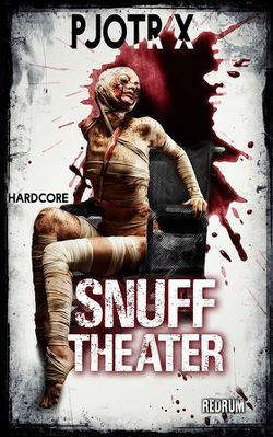 Snuff Theater von X,  Pjotr