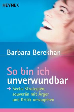 So bin ich unverwundbar von Berckhan,  Barbara
