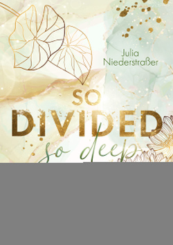 So Divided So Deep von Niederstraßer,  Julia