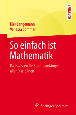 So einfach ist Mathematik von Langemann,  Dirk, Sommer,  Vanessa