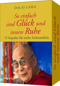 So einfach sind Glück und innere Ruhe von Lama,  Dalai
