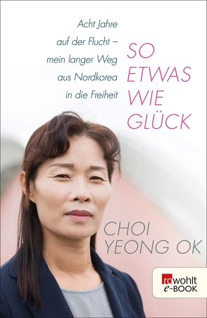 So etwas wie Glück von Hwang,  Saebyul, Kretschmer,  Fabian, Ok,  Choi Yeong