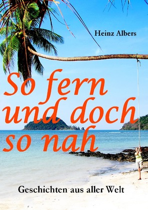 So fern und doch so nah von Albers,  Heinz