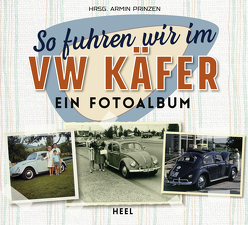 So fuhren wir im VW Käfer von Printzen,  Armin