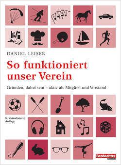 So funktioniert unser Verein von Leiser,  Daniel