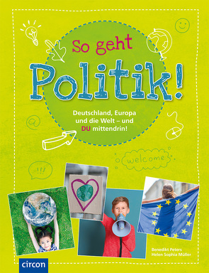 So geht Politik! von Müller,  Helen Sophia, Peters,  Benedikt