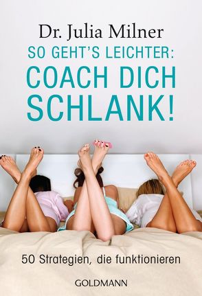 So geht’s leichter: Coach dich schlank! von Milner,  Julia