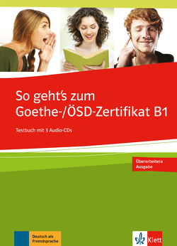 So geht’s zum Goethe-/ÖSD-Zertifikat B1