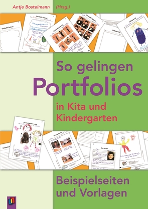 So gelingen Portfolios in Kita und Kindergarten von Bostelmann,  Antje