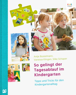 So gelingt der Tagesablauf im Kindergarten von Bostelmann,  Antje, Klingen,  Vanessa, Schaper,  Silke